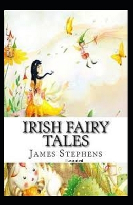 Irish Fairy Tales Illustrated by James Stephens