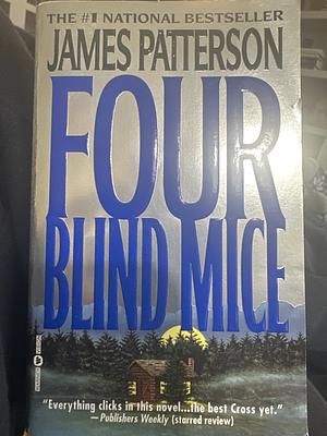 Four Blind Mice by Jameson Patterson