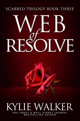 Web of Resolve: A Twisted Romantic Suspense Thriller by Kylie Walker