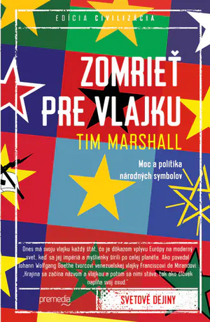 Zomrieť pre vlajku by Tim Marshall