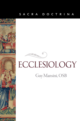 Ecclesiology by Guy Mansini