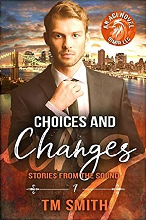 Choices and Changes by T.M. Smith