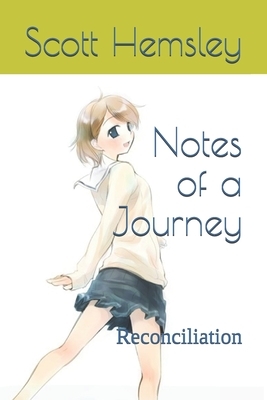 Notes of a Journey: Reconciliation by Maddy Bell, Scott Hemsley