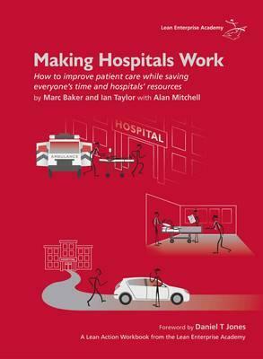 Making Hospitals Work by Marc Barker