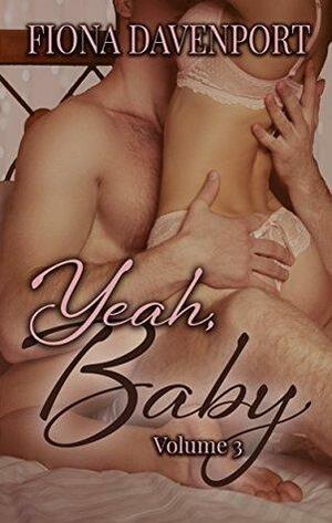 Yeah Baby: Volume 3 by Fiona Davenport