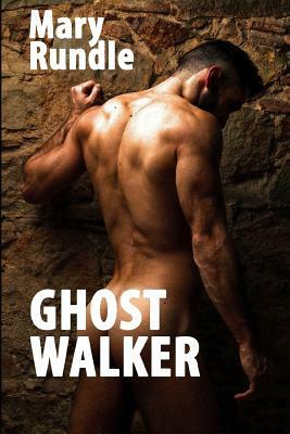 Ghost Walker by Mary Rundle