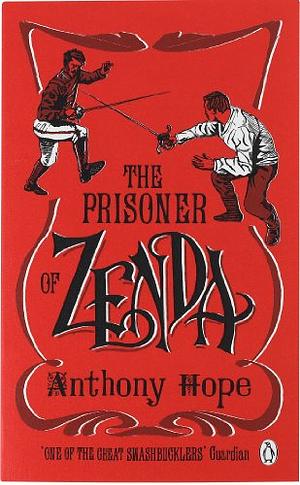 The prisoner of Zenda by Anthony Hope