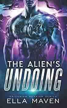 The Alien's Undoing by Ella Maven