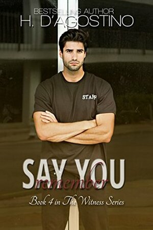 Say You Remember by Heather D'Agostino