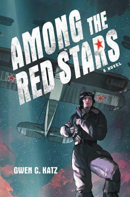 Among the Red Stars by Gwen C. Katz