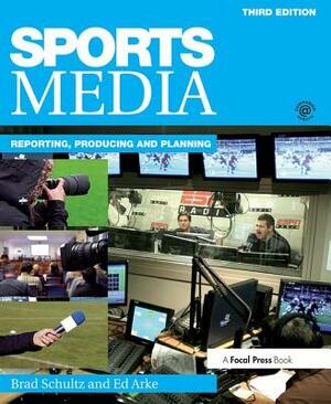 Sports Media by Bradley Schultz, Edward T. Arke