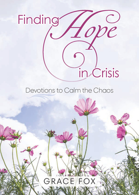 Finding Hope in Crisis by Grace Fox