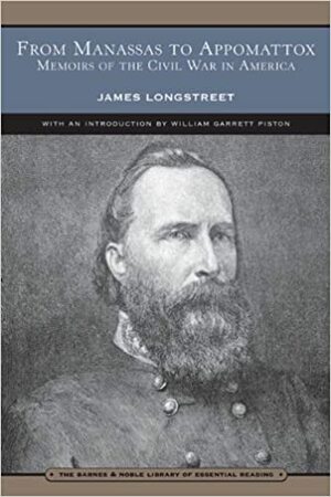 From Manassas to Appomatox by James Longstreet