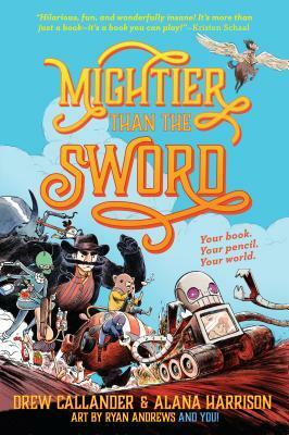 Mightier Than the Sword by Alana Harrison, Ryan Andrews, Drew Callander