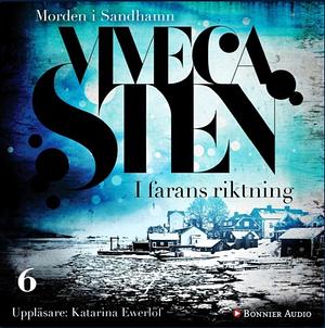 I farans riktning by Viveca Sten