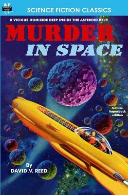 Murder in Space by David V. Reed