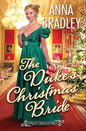 The Duke's Christmas Bride by Anna Bradley