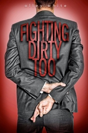 Fighting Dirty Too by Olley White