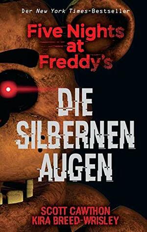 Die silbernen Augen by Scott Cawthon