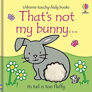 That's not my bunny…: An Easter And Springtime Book For Kids by Rachel Wells, Fiona Watt