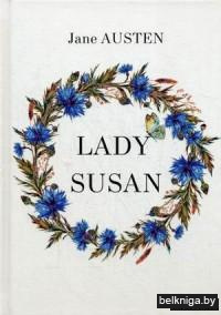 Lady Susan by Austen J.