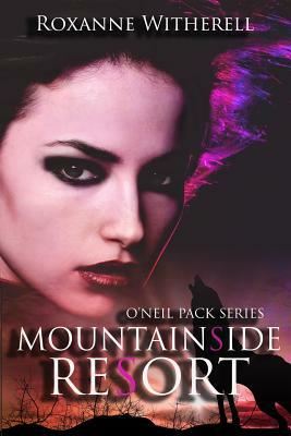 Mountainside Resort by Roxanne Witherell