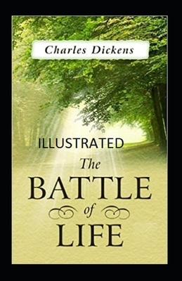 The Battle of Life Illustrated by Charles Dickens