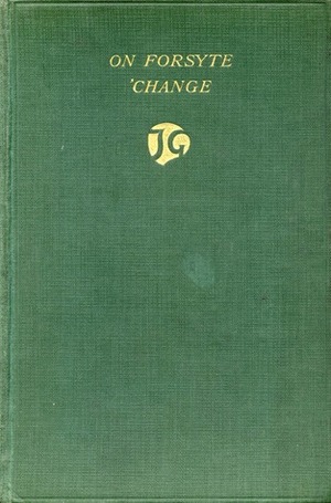 On Forsyte 'Change by John Galsworthy