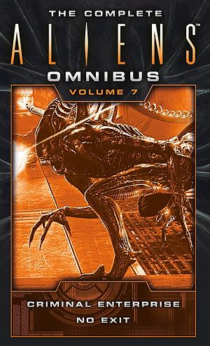 Aliens omnibus 7: criminal extinction, no exit by B. K. Evenson