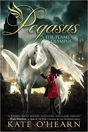 Pegasus: The Flame of Olympus by Kate O'Hearn