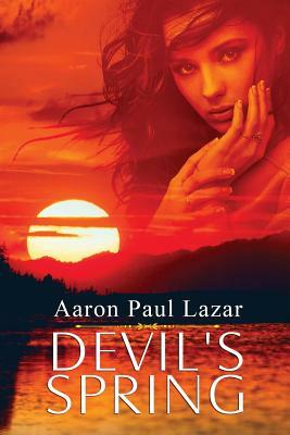 Devil's Spring by Aaron Paul Lazar