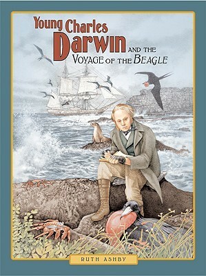 Young Charles Darwin and the Voyage of the Beagle by Suzanne Duranceau, Ruth Ashby