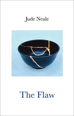 The Flaw by Jude Neale