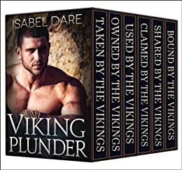 Viking Plunder: the Complete Gay Viking Collection by Isabel Dare