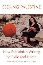 Seeking Palestine by Penny (ed.) Johnson, Raja Shehadeh
