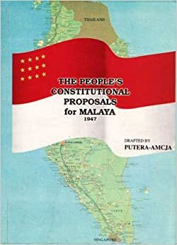 The People's Constitutional Proposals for Malaya 1947 by PUTERA-AMCJA