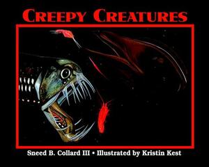 Creepy Creatures by Sneed B. Collard