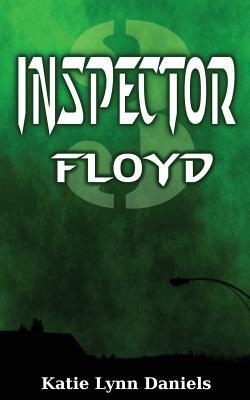 Inspector Floyd by Katie Lynn Daniels