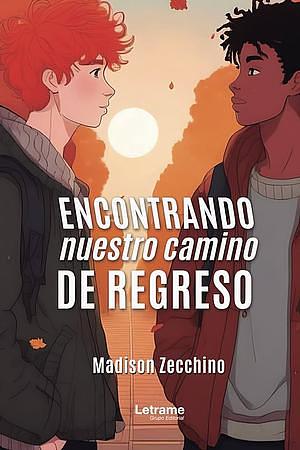 Encontrando nuestro camino de regreso by Madison Zecchino