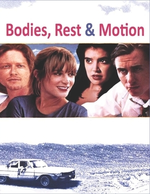 Bodies, Rest & Motion: screenplay by Terrence Ryan
