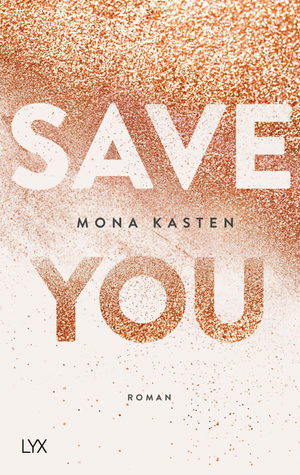 Save You by Mona Kasten