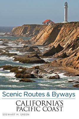 Scenic Routes & Byways California's Pacific Coast by Stewart M. Green
