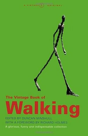 The Vintage Book Of Walking by Duncan Minshull, Richard Holmes