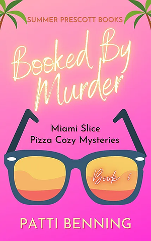 Booked By Murder by Patti Benning