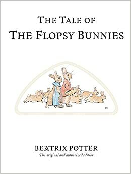 A História dos Coelhinhos Flopsi by Beatrix Potter