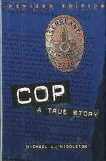 COP: A True Story by Michael L. Middleton