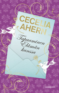 Tapaaminen elämän kanssa by Cecelia Ahern