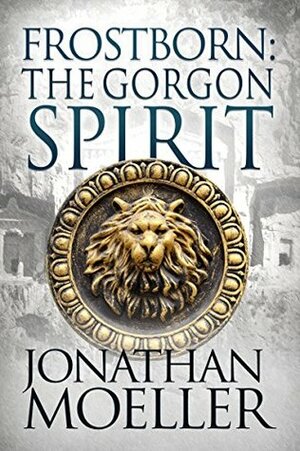The Gorgon Spirit by Jonathan Moeller