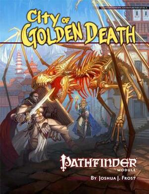 Pathfinder Module: City of Golden Death by Jason Bulmahn