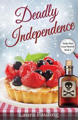 Deadly Independence by Laura Pauling